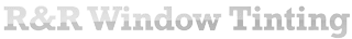 R&R Window Tinting in Victoria